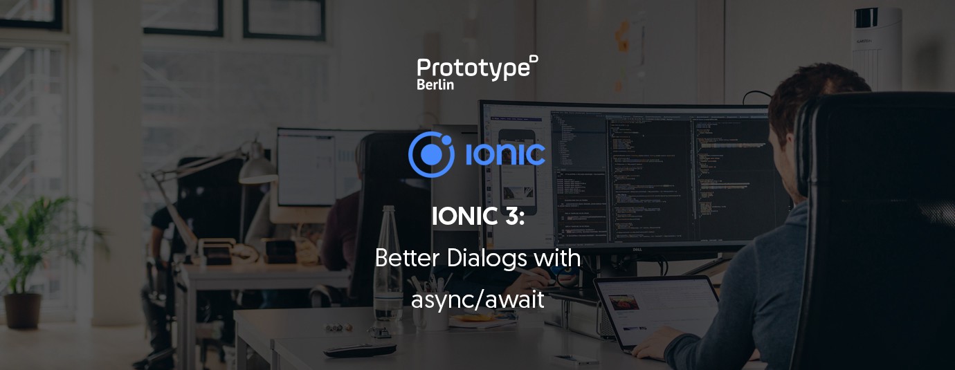Ionic 3: Better Dialogs with async/await